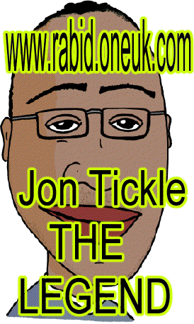 Jon Tickle - THE LEGEND